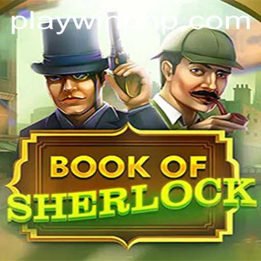 Unveiling the Mysteries of BookOfSherlock with PLAYWIN: A Comprehensive Guide