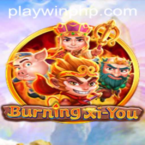 Explore the Epic Adventure of BurningXiYou: A Thrilling Game Experience